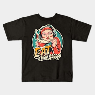 Eat, then sleep Kids T-Shirt